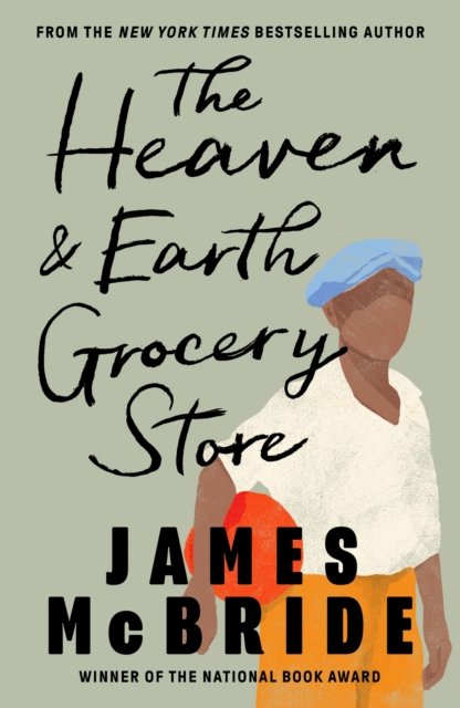 Cover for James McBride · The Heaven &amp; Earth Grocery Store: The Million-Copy Bestseller (Innbunden bok) (2023)