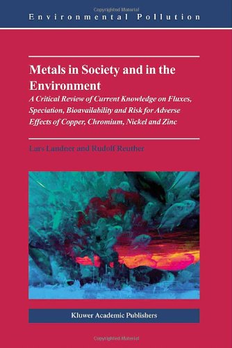 Cover for Lars Landner · Metals in Society and in the Environment: A Critical Review of Current Knowledge on Fluxes, Speciation, Bioavailability and Risk for Adverse Effects of Copper, Chromium, Nickel and Zinc - Environmental Pollution (Hardcover Book) [2004 edition] (2004)