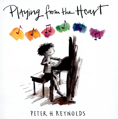 Cover for Peter H. Reynolds · Playing from the Heart (Hardcover bog) (2016)
