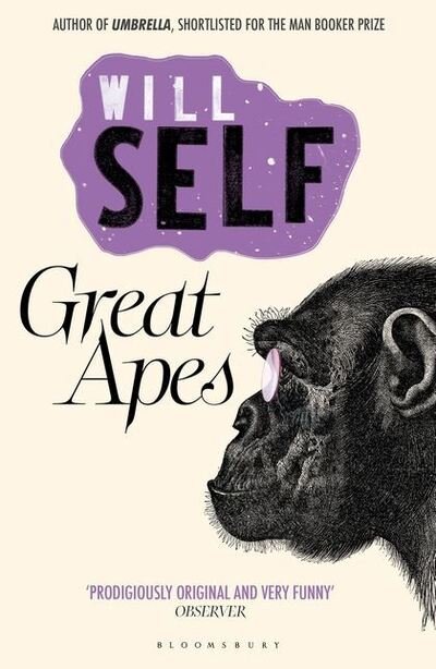 Great Apes: Reissued - Will Self - Books - Bloomsbury Publishing PLC - 9781408827406 - September 19, 2011