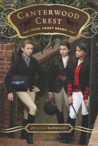 Cover for Jessica Burkhart · Home Sweet Drama (Canterwood Crest) (Paperback Book) (2010)