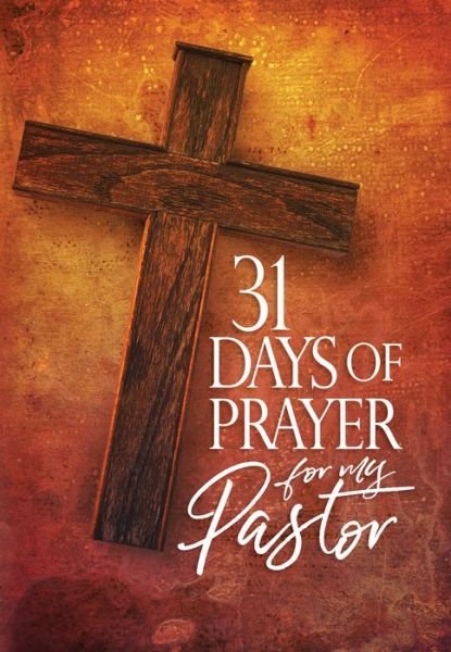 Cover for Broadstreet Publishing · 31 Days of Prayer for My Pastor: Awakening America Alliance (Paperback Bog) (2017)