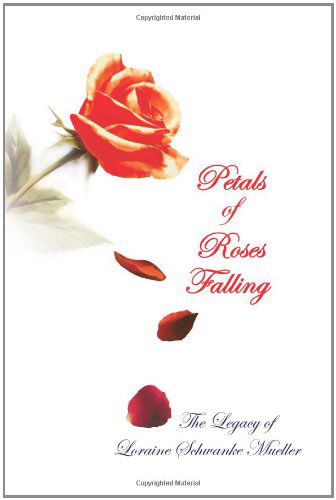 Cover for Loraine Schwanke Mueller · Petals of Roses Falling (Pocketbok) (2008)