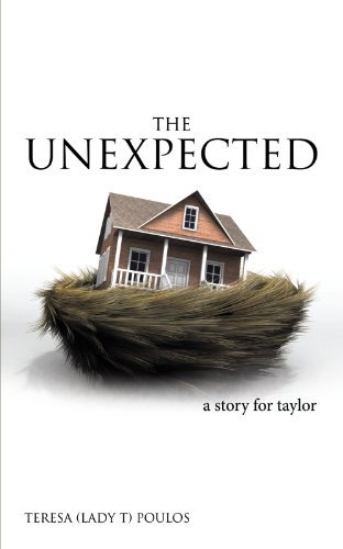 Teresa Lady T Poulos · The Unexpected: a Story for Taylor (Paperback Book) (2010)