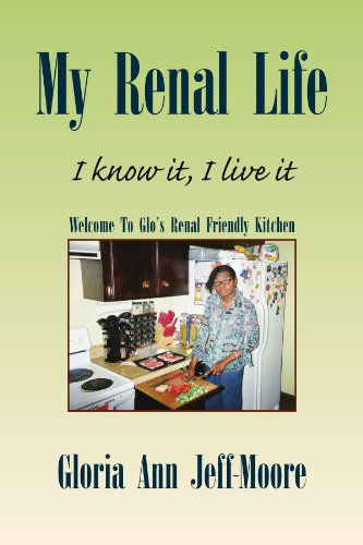 Cover for Gloria Ann Jeff-moore · My Renal Life: I Know It, I Live It (Paperback Book) (2009)