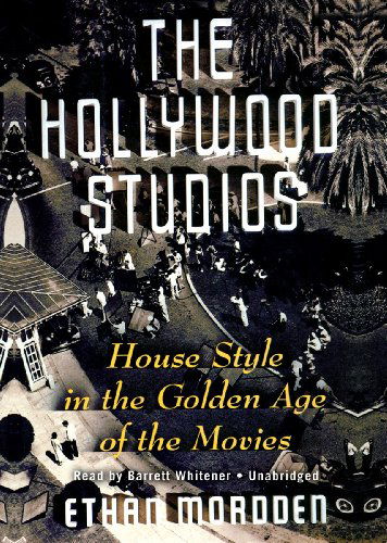 Cover for Ethan Mordden · The Hollywood Studios: House Style in the Golden Age of the Movies (Audiobook (płyta CD)) [Unabridged edition] (2013)