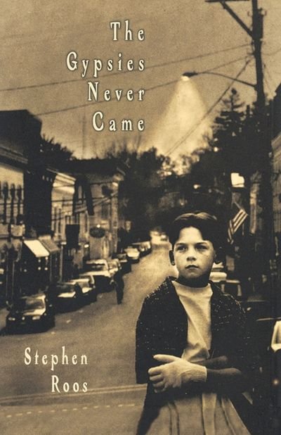 Cover for Stephen Roos · The Gypsies Never Came (Pocketbok) (2010)