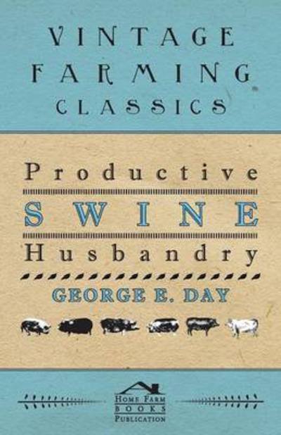Cover for George E Day · Productive Swine Husbandry (Paperback Book) (2008)