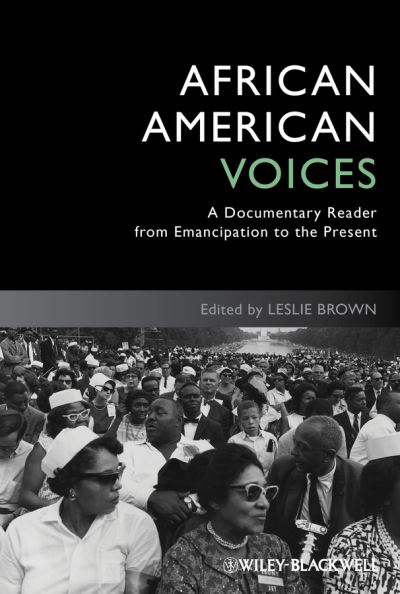 Cover for Leslie Brown · African American Voices: A Documentary Reader from Emancipation to the Present - Uncovering the Past: Documentary Readers in American History (Hardcover Book) (2014)