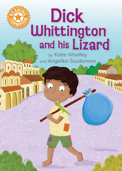 Cover for Katie Woolley · Reading Champion: Dick Whittington and his Lizard: Independent Reading Orange 6 - Reading Champion (Inbunden Bok) (2024)