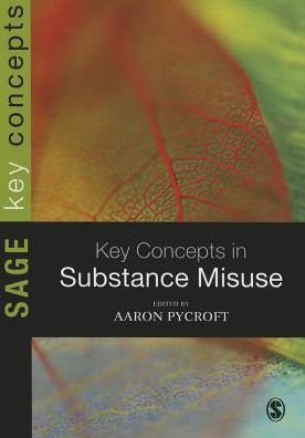 Cover for Aaron Pycroft · Key Concepts in Substance Misuse - Sage Key Concepts Series (Taschenbuch) (2015)