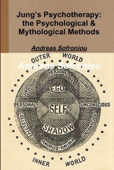 Cover for Andreas Sofroniou · Jung's Psychotherapy: the Psychological &amp; Mythological Methods (Paperback Book) (2011)