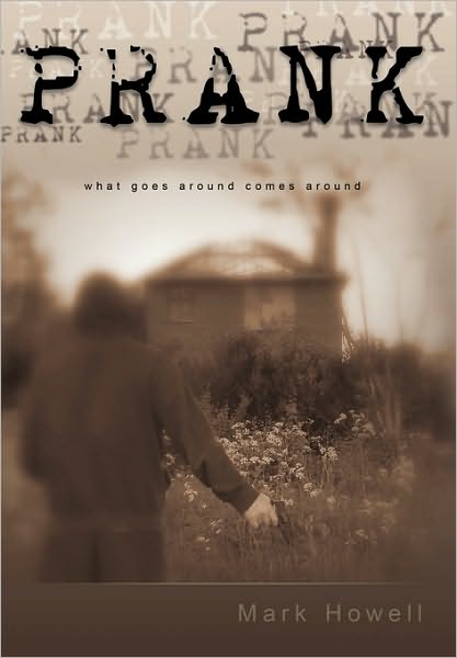 Cover for Mark Howell · Prank: What Goes Around Comes Around (Hardcover Book) (2010)