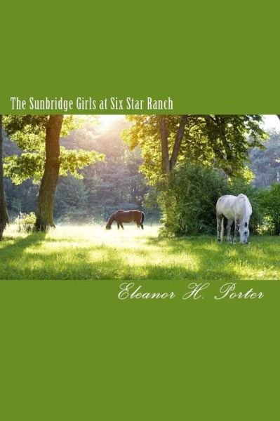 Cover for Eleanor H. Porter · The Sunbridge Girls at Six Star Ranch (Paperback Book) (2010)