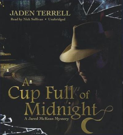 Cover for Jaden Terrell · A Cup Full of Midnight (CD) (2012)