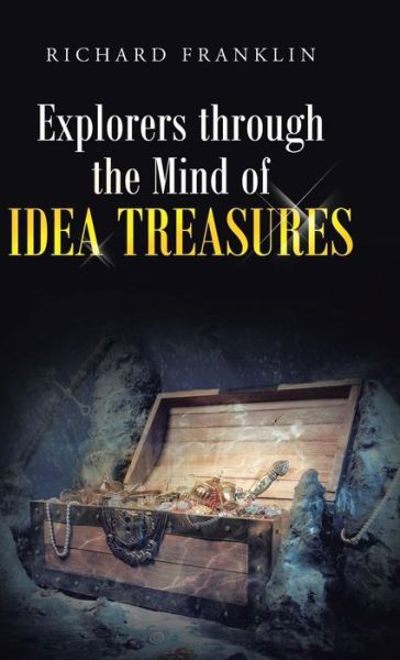 Cover for Richard Franklin · Explorers Through the Mind of Idea Treasures (Hardcover bog) (2014)