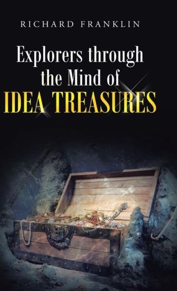 Cover for Richard Franklin · Explorers Through the Mind of Idea Treasures (Hardcover Book) (2014)