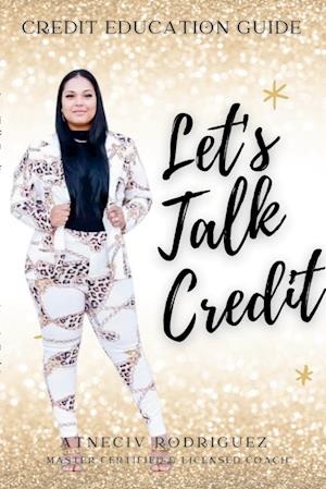 Cover for Atneciv Rodriguez · Lets Talk Credit (Book) (2022)