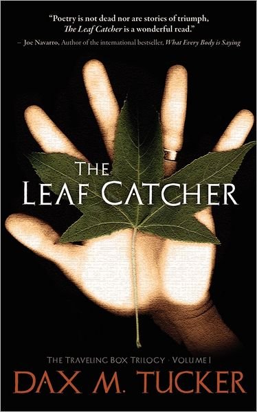 Cover for Dax M Tucker · The Leaf Catcher: the Traveling Box Trilogy (Paperback Book) (2011)