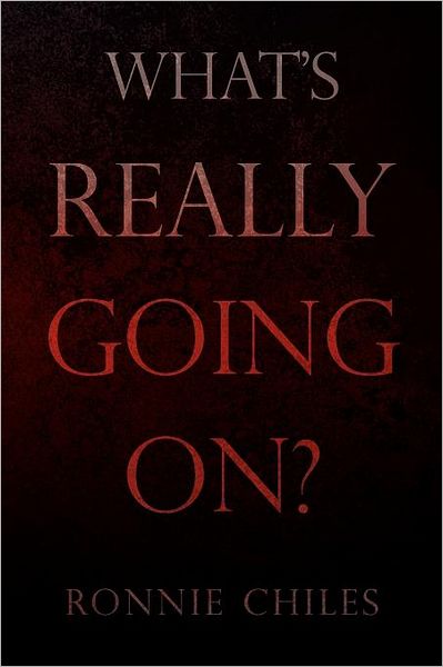 Cover for Ronnie Chiles · What's Really Going On? (Pocketbok) (2011)