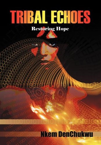 Cover for Nkem Denchukwu · Tribal Echoes: Restoring Hope (Gebundenes Buch) (2012)