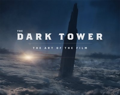Cover for Daniel Wallace · The Dark Tower: The Art of the Film (Hardcover Book) (2017)
