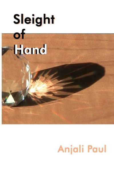 Cover for Anjali Paul · Sleight of Hand: A Novelette (Paperback Book) (2012)