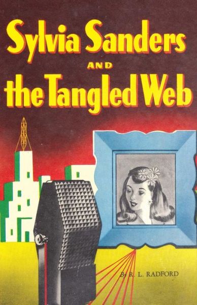 Ruby Lorraine Radford · Sylvia Sanders and the Tangled Web (Paperback Book) (2024)