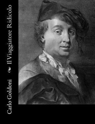 Cover for Carlo Goldoni · Il Viaggiatore Ridicolo (Paperback Book) (2012)