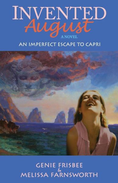 Cover for Genie Frisbee · Invented August: an Imperfect Escape to Capri (Paperback Book) (2013)