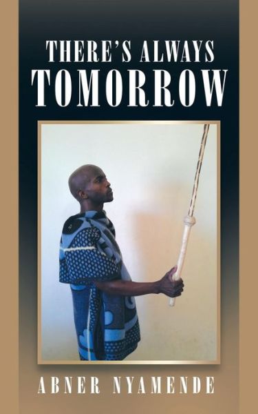 Cover for Abner Nyamende · There's Always Tomorrow (Paperback Book) (2015)