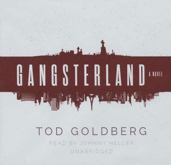 Cover for Tod Goldberg · Gangsterland (CD) (2015)