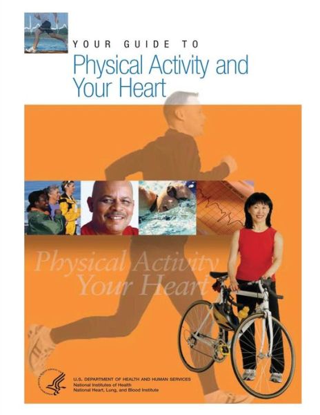 Cover for U.s. Department of Health and Human Services · Your Guide to Physical Activity and Your Heart (Paperback Book) (2013)