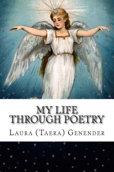 Cover for Laura (Taera) Genender · My Life Through Poetry (Taschenbuch) (2013)