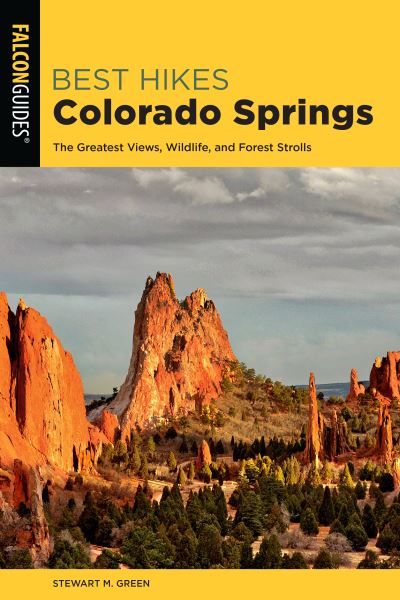 Cover for Stewart M. Green · Best Hikes Colorado Springs: The Greatest Views, Wildlife, and Forest Strolls - Best Hikes Near Series (Paperback Book) [Second edition] (2020)