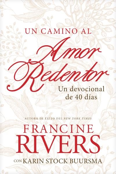 Cover for Francine Rivers · Camino Al Amor Redentor, Un (Paperback Bog) (2021)