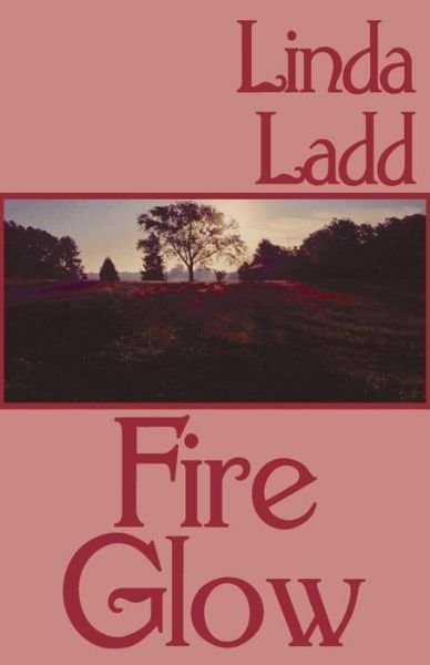 Cover for Linda Ladd · Fire Glow (Paperback Book) (2014)
