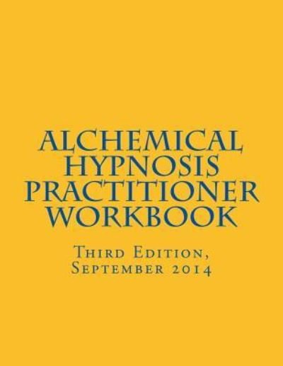 Alchemical Hypnosis Practitioner Workbook - David Quigley - Livros - Createspace Independent Publishing Platf - 9781502327406 - 9 de setembro de 2014
