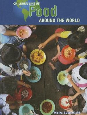 Cover for Moira Butterfield · Food Around the World (Hardcover Book) (2015)