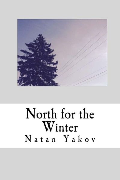 Cover for Natan David Yakov · North for the Winter (Paperback Book) (2015)