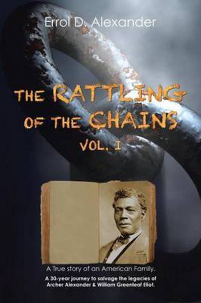 Cover for Errol D Alexander · The Rattling of the Chains: Volume I (Paperback Bog) (2015)