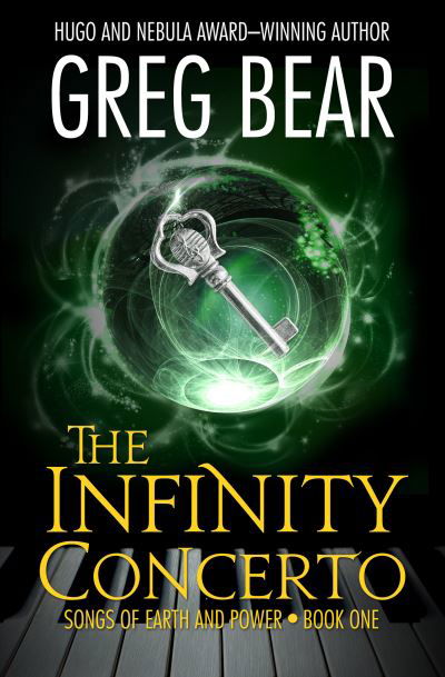 The Infinity Concerto - Songs of Earth and Power - Greg Bear - Bøger - Open Road Media - 9781504068406 - 28. september 2021