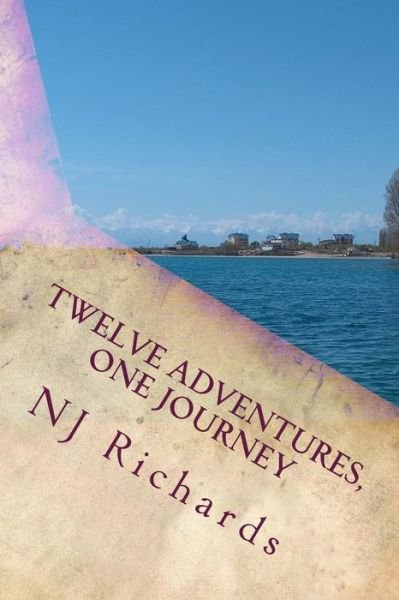 Cover for Nj Richards · Twelve Adventures, One Journey (Paperback Book) (2014)