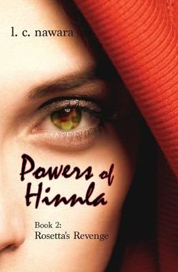 Cover for L C Nawara · Powers of Hinnla: Book 2: Rosetta's Revenge (Pocketbok) (2015)