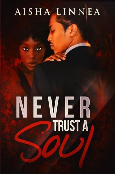 Cover for Aisha Linnea · Never Trust a Soul (Paperback Book) (2015)