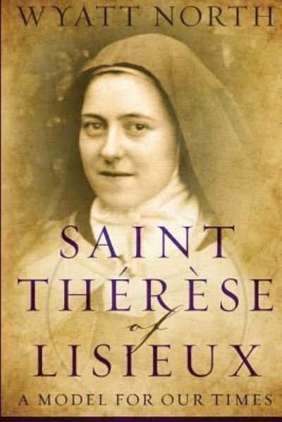 Cover for Wyatt North · Saint Therese of Lisieux (Paperback Bog) (2015)