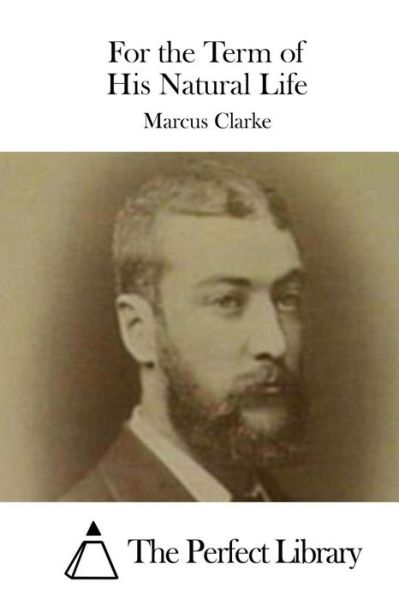 Cover for Marcus Clarke · For the Term of His Natural Life (Paperback Book) (2015)