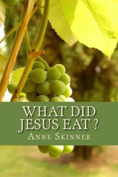 Cover for Anne Skinner · What Did Jesus Eat ? (Pocketbok) (2015)