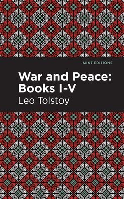Cover for Leo Tolstoy · War and Peace Books I - V - Mint Editions (Hardcover bog) (2022)