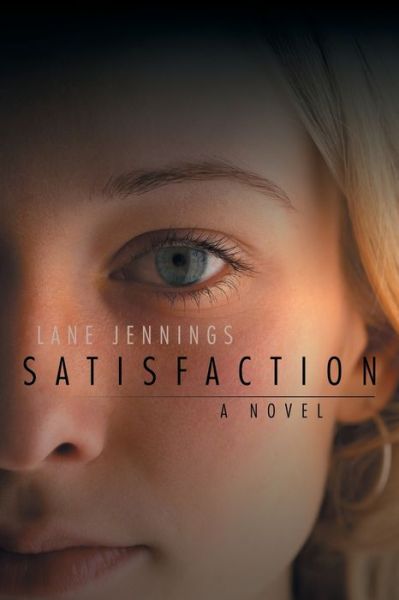 Cover for Lane Jennings · Satisfaction (Paperback Book) (2016)